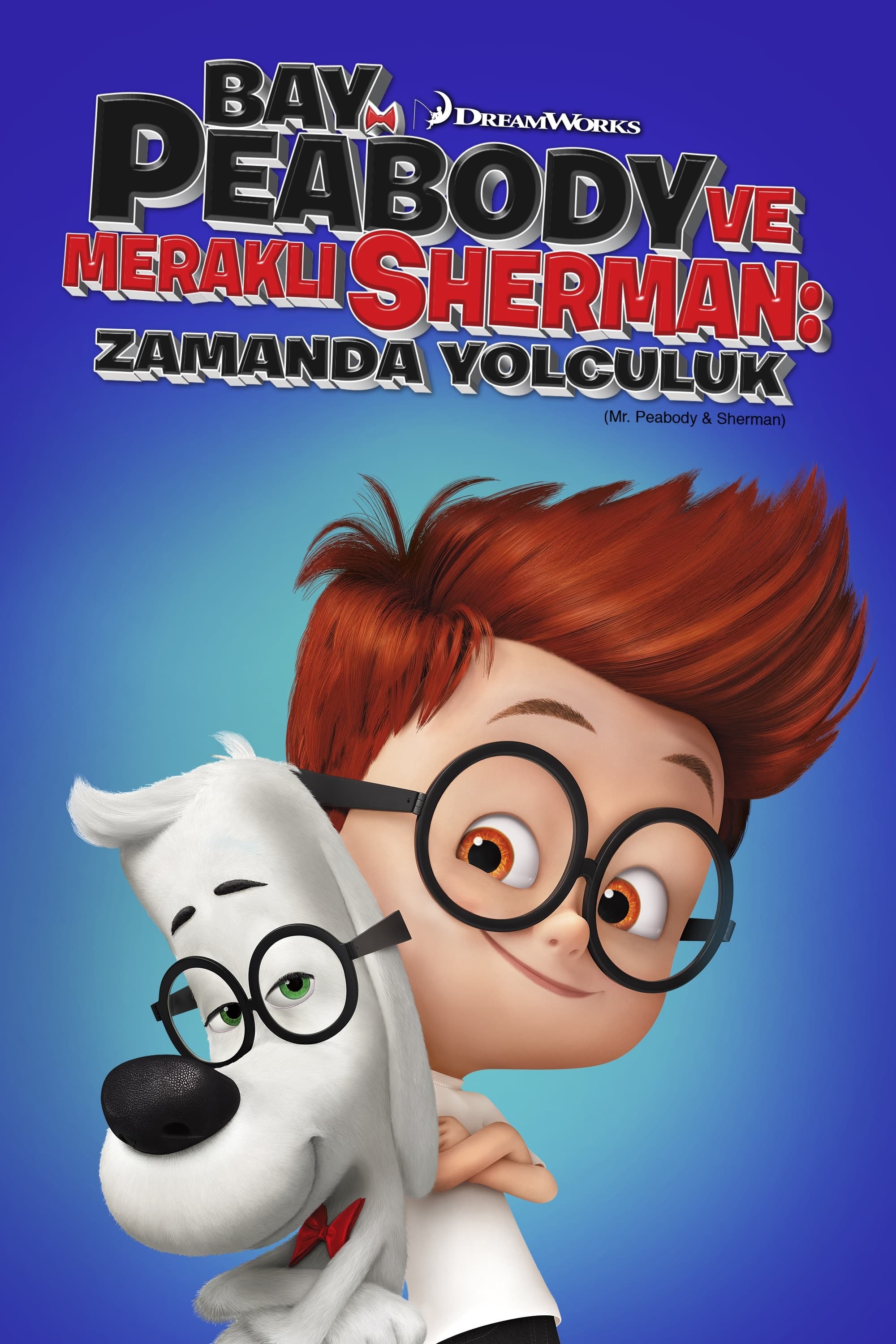 Bay Peabody ve Meraklı Sherman Zamanda Yolculuk
